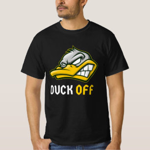 Duck off  T-Shirt