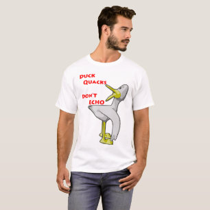 Duck Quacks Don't Echo. T-Shirt