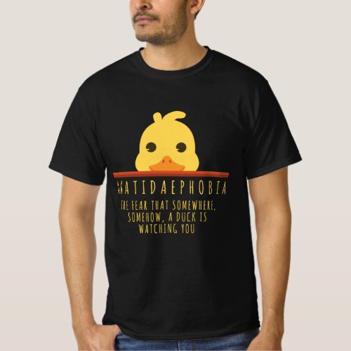 Duck Quote Anatidaephobia Duck Is Watching You T_Shirt