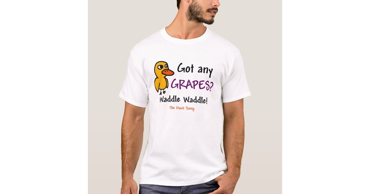 Got Any Grapes Duck Song Lemonade T-Shirt