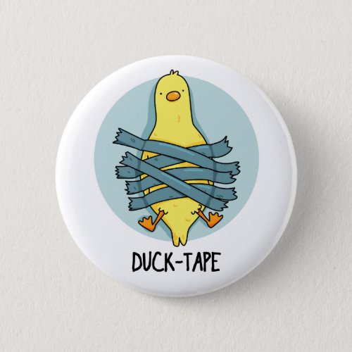 Duck Tape Funny Duct Tape Pun Button