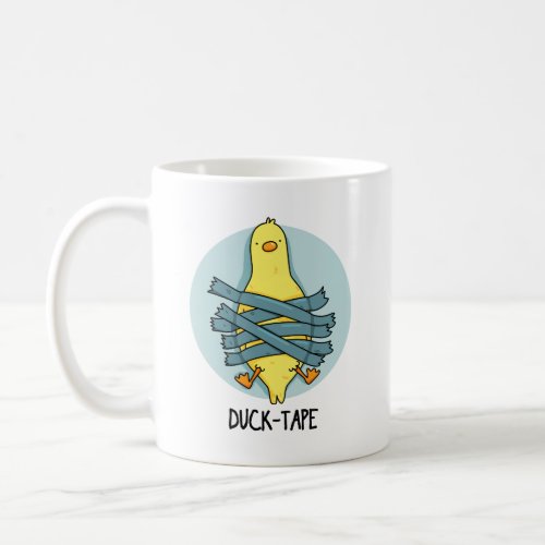 Duck Tape Funny Duct Tape Pun Coffee Mug