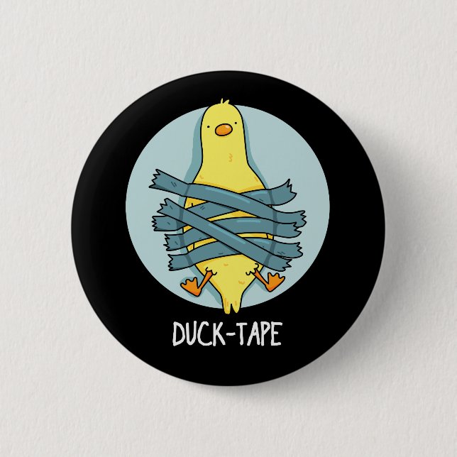 Duck Tape Funny Duct Tape Pun Dark BG Button (Front)