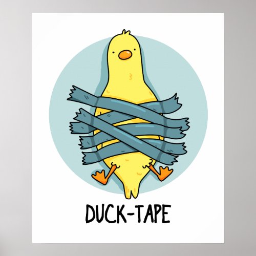 Duck Tape Funny Duct Tape Pun Poster