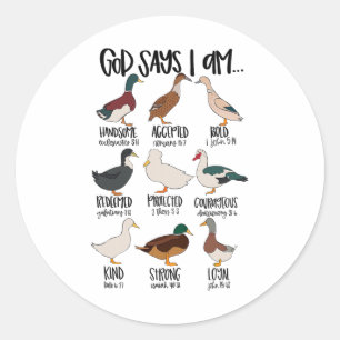 Duck Types Christian God Says I Am Bible Verse Rel Classic Round Sticker