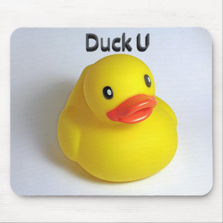 Duck U Mouse Pad