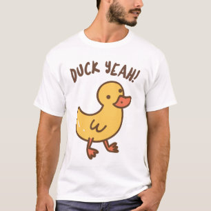 Duck Yeah! T-Shirt