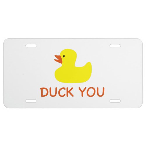 Duck you cute rude Rubber Duck License Plate