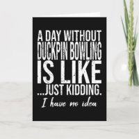 Duckpin bowling funny gift idea