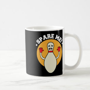Duckpin Spare Me Bowling Shirts  Coffee Mug