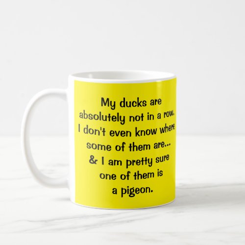 Ducks  a Pigeon Coffee Mug