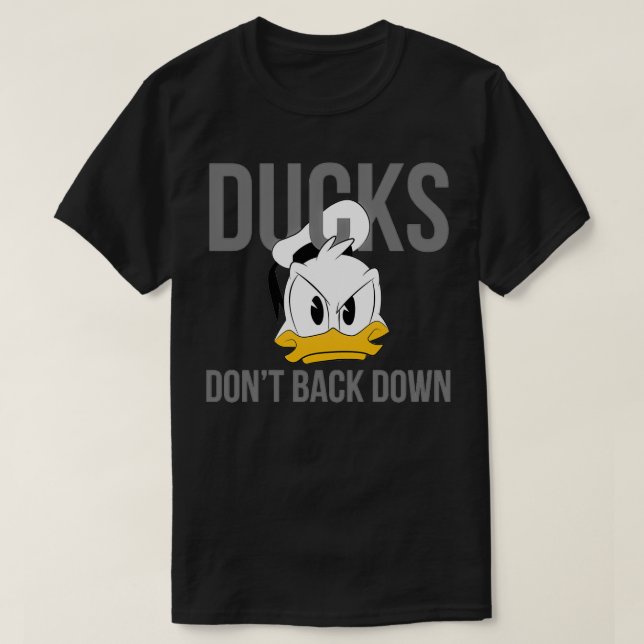 Ducks Donx27t Back Down Donald T-Shirt (Design Front)