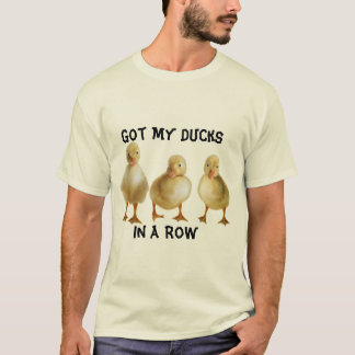Ducks In A Row T-Shirt