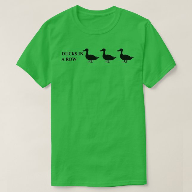 Ducks in a Row T-Shirt (Design Front)