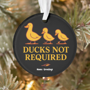 Ducks Not Required Funny Minimalist Duck Art Ornament