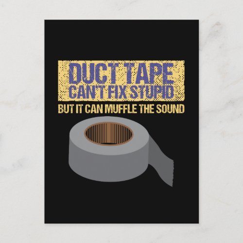 Duct Tape Cant Fix Stupid Postcard