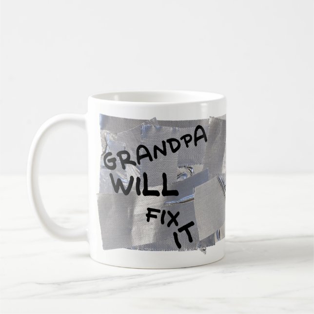 Duct Tape Coffee Mug - Grandpa Will Fix It (Left)