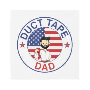 Duct Tape Dad - Metal Wall Art