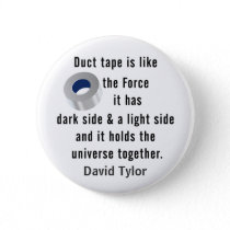 Duct Tape, Engineering humor Button