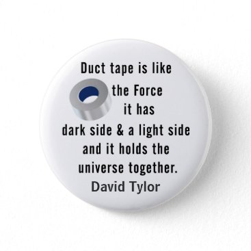 Duct Tape, Engineering humor Button
