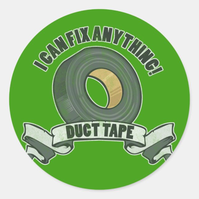 Duct Tape, I can Fix anything Classic Round Sticker (Front)