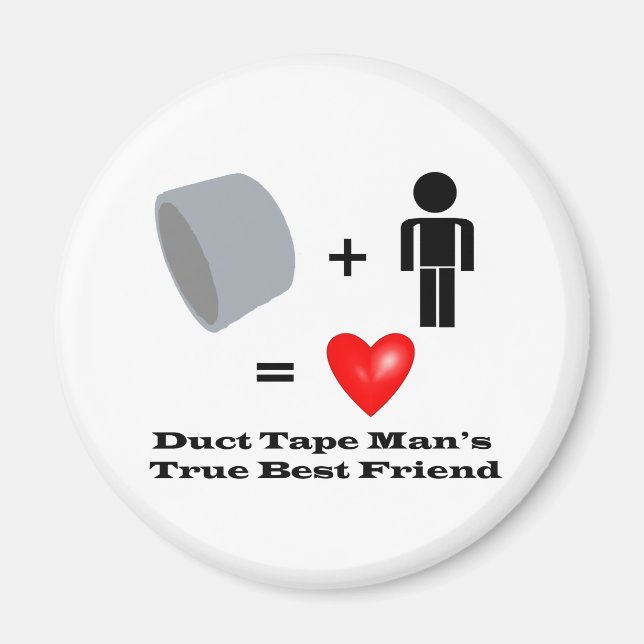 Duct Tape Man's Best Friend Handyman Humor Magnet (Front)