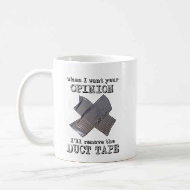 Duct Tape Opinion Funny Mug Humor (Left)