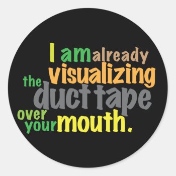 Duct-tape Over Your Mouth Classic Round Sticker by boblet at Zazzle