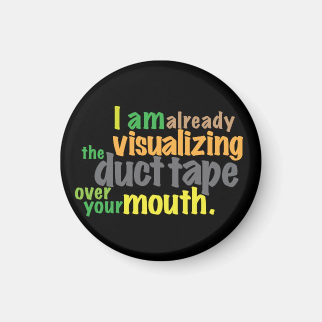 duct-tape over your mouth magnet (Front)