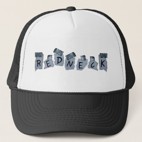 Duct Tape Redneck Sign Trucker Hat