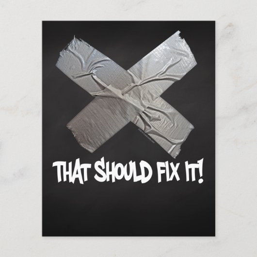 Duct Tape Should Fix It (Front)