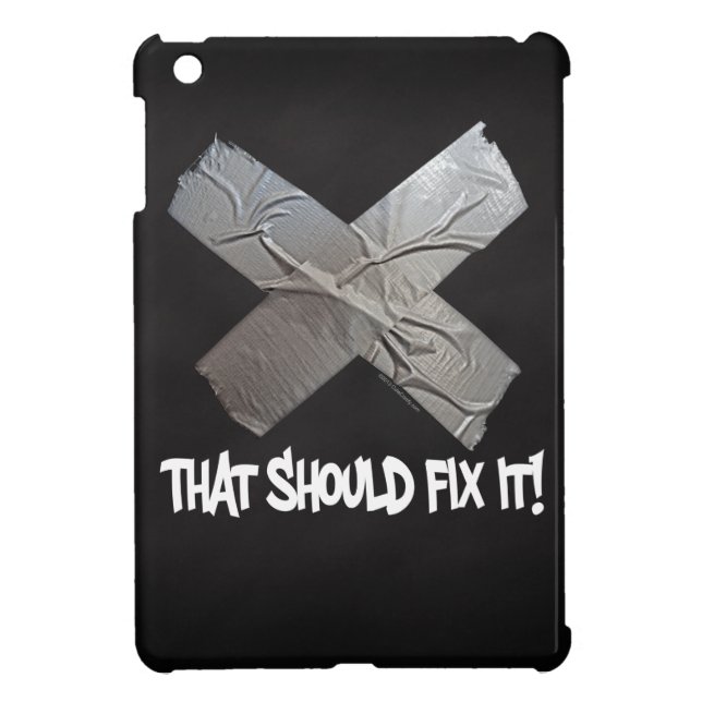 Duct Tape Should Fix It iPad Mini Case (Back)