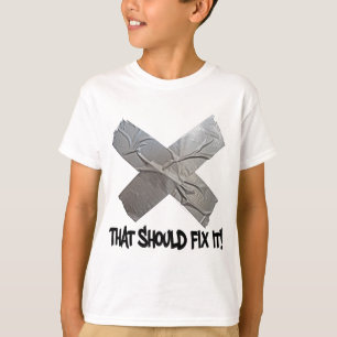 Duct Tape Should Fix It T-Shirt