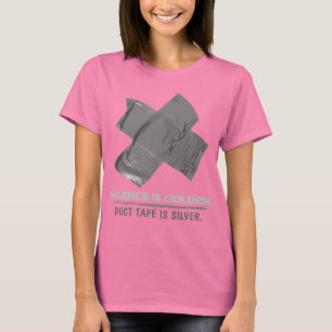 duct tape - silence is golden duct tape is silver T-Shirt