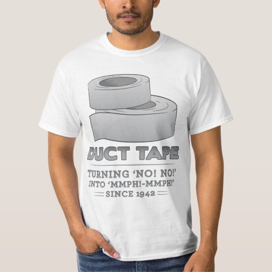 duct tape turning no! no! into mmph! mmph! funny TShirt