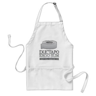 Ductapo Ergo Sum.  I duct tape, therefore I am. Adult Apron