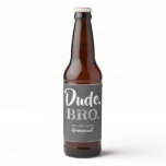 Dude Bro Funny Groomsman Proposal Invitation Beer Bottle Label Dude Bro Funny Groomsman Proposal Invitation Beer Bottle Label