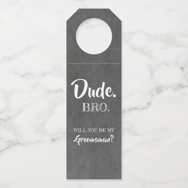 Dude Bro - Funny Groomsmen Proposal Bottle Hanger Tag (Front)