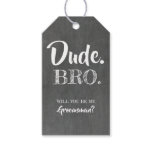 Dude Bro Will You Be My Groomsman Gift Tags Dude Bro Will You Be My Groomsman Gift Tags