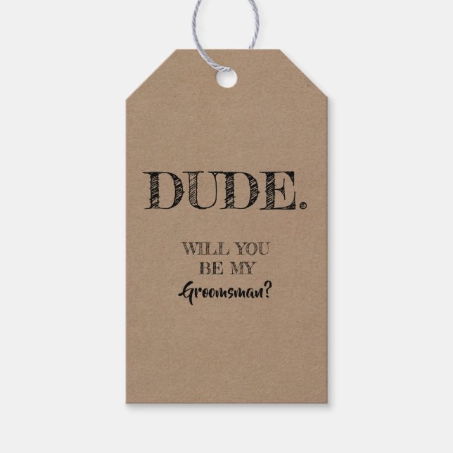 Dude - Funny Groomsman Proposal Gift Tags (Front)