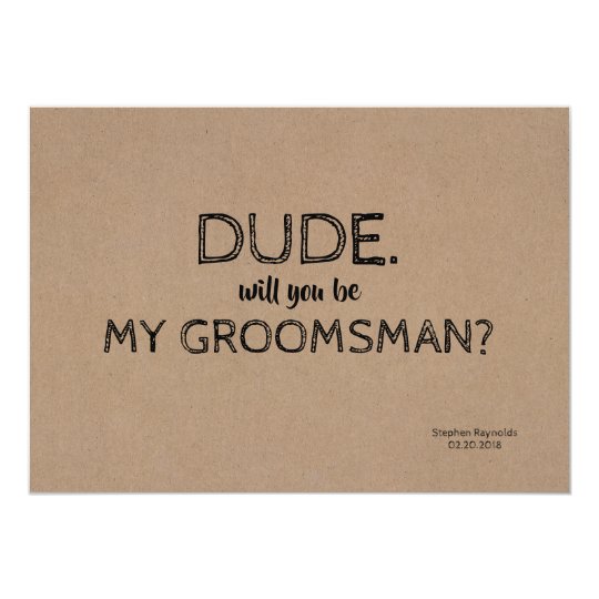 Dude | GROOMSMAN | BEST MAN Funny Proposal Invitation | Zazzle.com