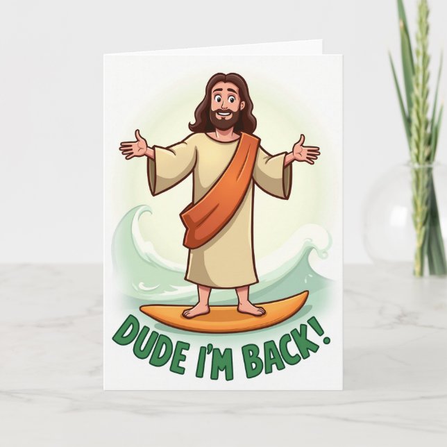 Dude Im Back Surfing Friend Card (Front)