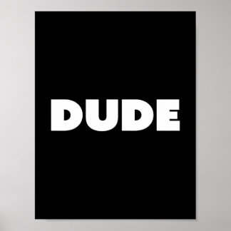 Dude Pop Typography Black And White Customizable Poster