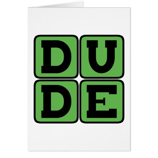 DUDE Slang Bro Funny Four Letter Design Slacker Cards (Front)