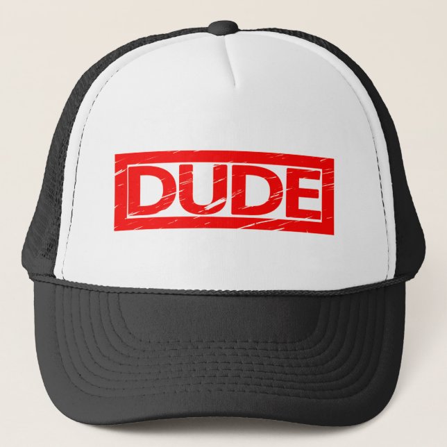 Dude Stamp Trucker Hat (Front)