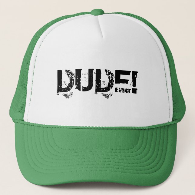 DUDE! TRUCKER HAT (Front)