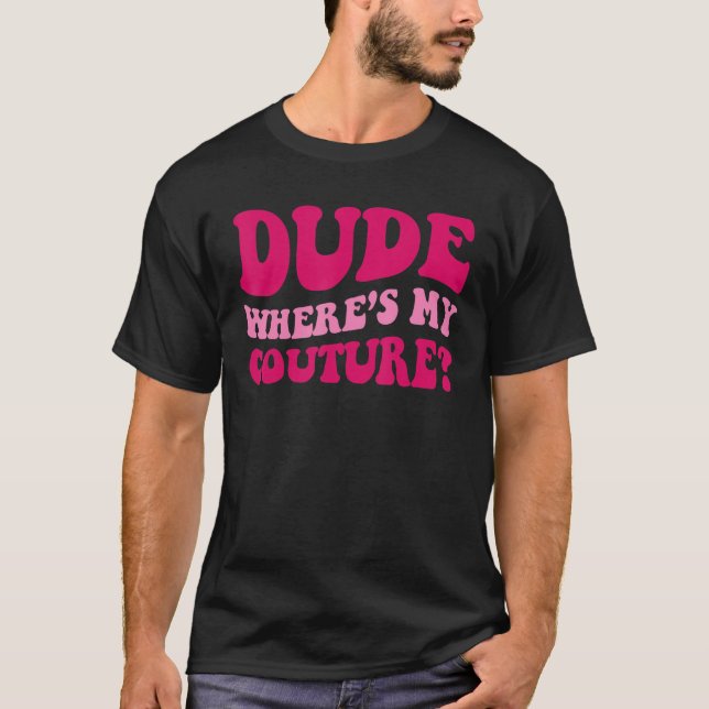 Dude Where's My Couture Apparel Groovy Women T-Shirt (Front)