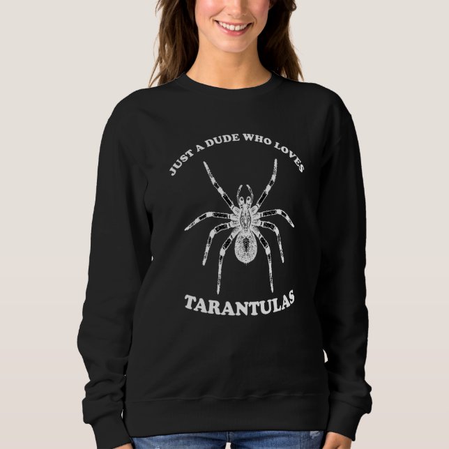 Dude Who Loves Tarantulas Shirt Men Kids Tarantula (Front)