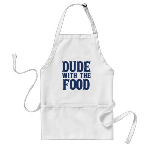 Dude With The Food Blue Adult Apron