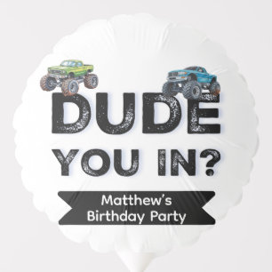 Dude You In? Black typography Boy Birthday Party Balloon